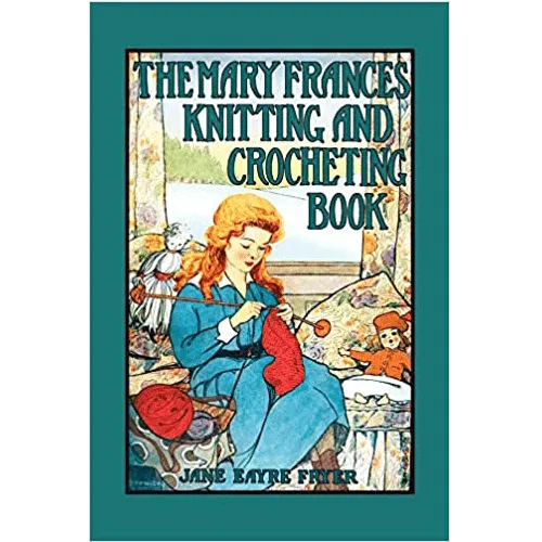 Mary Frances Knitting & Crocheting Book- Paperback